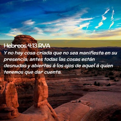 Picture 02 - Hebreos 4:13 RVA - Y no hay cosa criada que no sea manifiesta en su - Bible Verse Picture