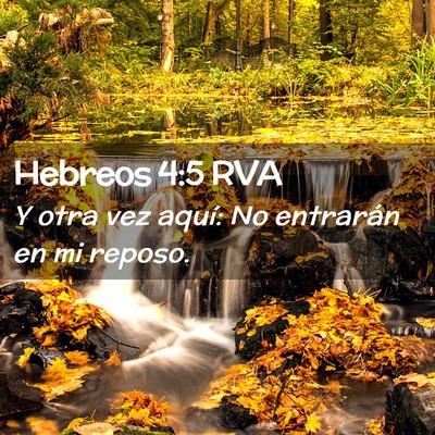 Picture 02 - Hebreos 4:5 RVA - Y otra vez aquí: No entrarán en mi - Bible Verse Picture