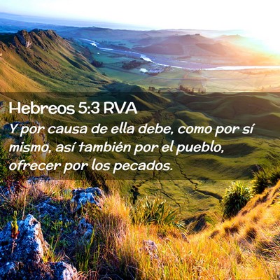 Picture 02 - Hebreos 5:3 RVA - Y por causa de ella debe, como por sí mismo, - Bible Verse Picture