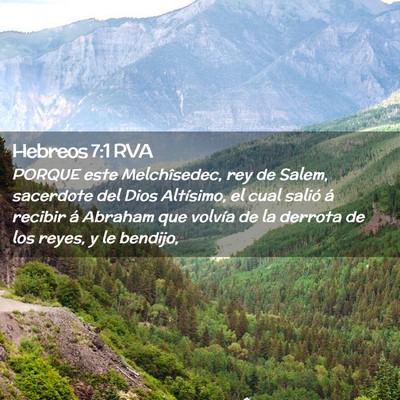 Picture 02 - Hebreos 7:1 RVA - PORQUE este Melchîsedec, rey de Salem, sacerdote - Bible Verse Picture