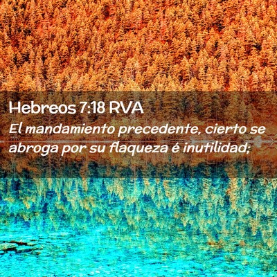 Picture 02 - Hebreos 7:18 RVA - El mandamiento precedente, cierto se abroga por - Bible Verse Picture