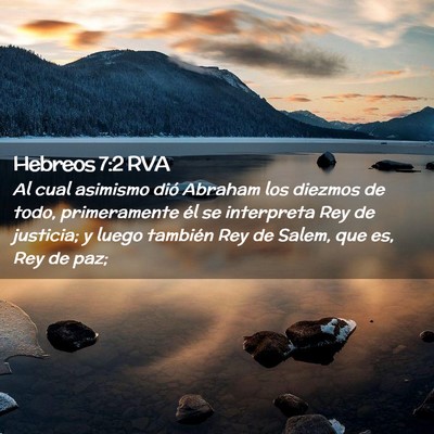 Picture 02 - Hebreos 7:2 RVA - Al cual asimismo dió Abraham los diezmos de - Bible Verse Picture