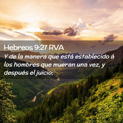 Picture 02 - Hebreos 9:27 RVA - Y de la manera que está establecido á los - Bible Verse Picture