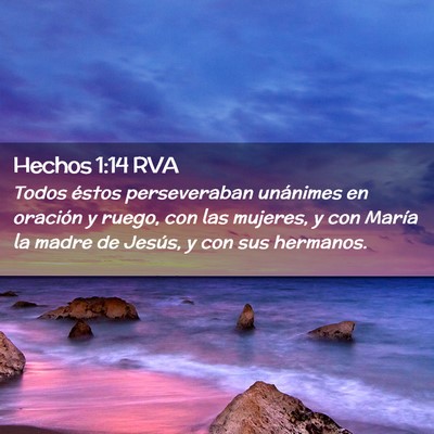 Picture 02 - Hechos 1:14 RVA - Todos éstos perseveraban unánimes en oración y - Bible Verse Picture