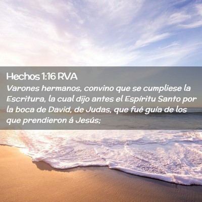 Picture 02 - Hechos 1:16 RVA - Varones hermanos, convino que se cumpliese la - Bible Verse Picture