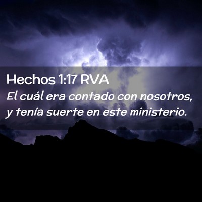 Picture 02 - Hechos 1:17 RVA - El cuál era contado con nosotros, y tenía - Bible Verse Picture