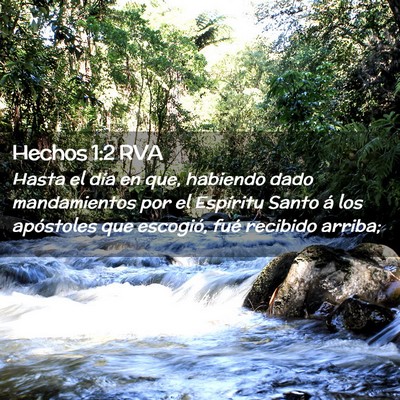 Picture 02 - Hechos 1:2 RVA - Hasta el día en que, habiendo dado mandamientos - Bible Verse Picture