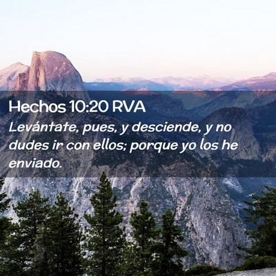 Picture 02 - Hechos 10:20 RVA - Levántate, pues, y desciende, y no dudes ir con - Bible Verse Picture