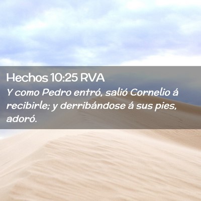 Picture 02 - Hechos 10:25 RVA - Y como Pedro entró, salió Cornelio á - Bible Verse Picture