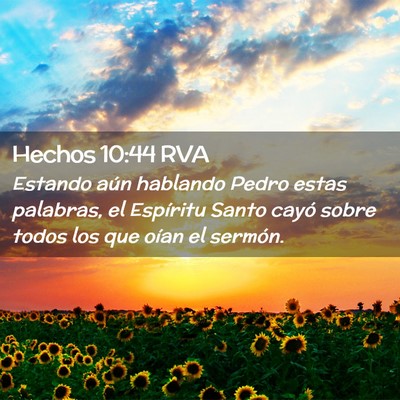 Picture 02 - Hechos 10:44 RVA - Estando aún hablando Pedro estas palabras, el - Bible Verse Picture