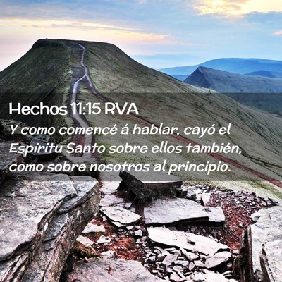 Picture 02 - Hechos 11:15 RVA - Y como comencé á hablar, cayó el Espíritu - Bible Verse Picture