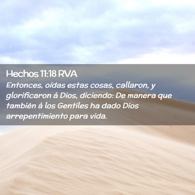 Picture 02 - Hechos 11:18 RVA - Entonces, oídas estas cosas, callaron, y - Bible Verse Picture