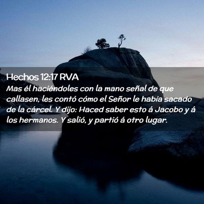 Picture 02 - Hechos 12:17 RVA - Mas él haciéndoles con la mano señal de que - Bible Verse Picture