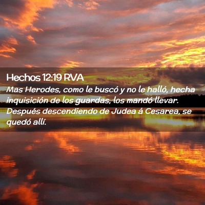 Picture 02 - Hechos 12:19 RVA - Mas Herodes, como le buscó y no le halló, hecha - Bible Verse Picture