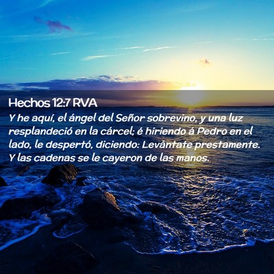 Picture 02 - Hechos 12:7 RVA - Y he aquí, el ángel del Señor sobrevino, y una - Bible Verse Picture