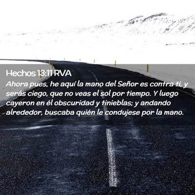 Picture 02 - Hechos 13:11 RVA - Ahora pues, he aquí la mano del Señor es contra - Bible Verse Picture