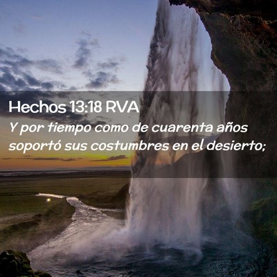 Picture 02 - Hechos 13:18 RVA - Y por tiempo como de cuarenta años soportó sus - Bible Verse Picture