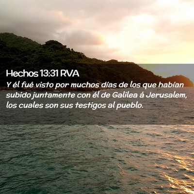Picture 02 - Hechos 13:31 RVA - Y él fué visto por muchos días de los que - Bible Verse Picture