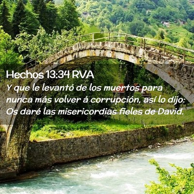 Picture 02 - Hechos 13:34 RVA - Y que le levantó de los muertos para nunca más - Bible Verse Picture