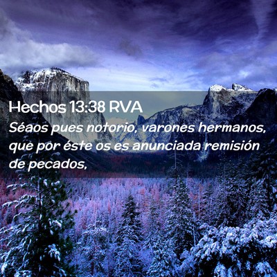 Picture 02 - Hechos 13:38 RVA - Séaos pues notorio, varones hermanos, que por - Bible Verse Picture