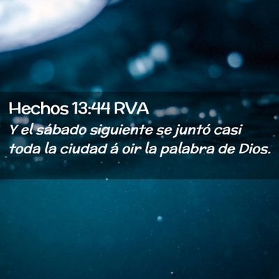 Picture 02 - Hechos 13:44 RVA - Y el sábado siguiente se juntó casi toda la - Bible Verse Picture