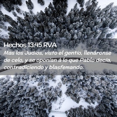 Picture 02 - Hechos 13:45 RVA - Mas los Judíos, visto el gentío, llenáronse de - Bible Verse Picture