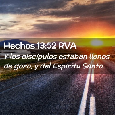 Picture 02 - Hechos 13:52 RVA - Y los discípulos estaban llenos de gozo, y del - Bible Verse Picture