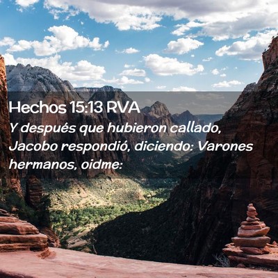 Picture 02 - Hechos 15:13 RVA - Y después que hubieron callado, Jacobo - Bible Verse Picture