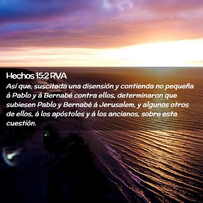 Picture 02 - Hechos 15:2 RVA - Así que, suscitada una disensión y contienda no - Bible Verse Picture