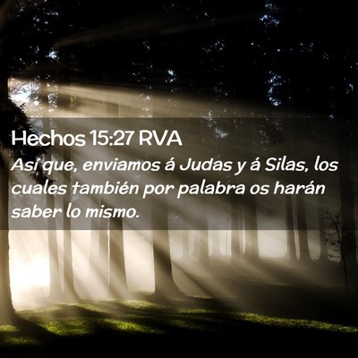Picture 02 - Hechos 15:27 RVA - Así que, enviamos á Judas y á Silas, los - Bible Verse Picture