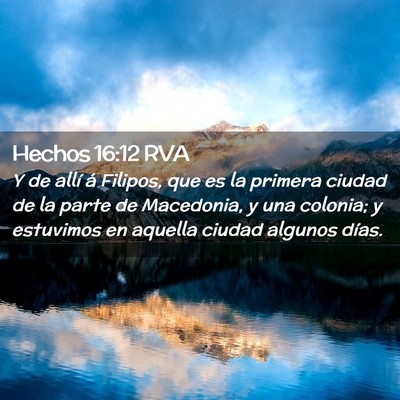 Picture 02 - Hechos 16:12 RVA - Y de allí á Filipos, que es la primera ciudad - Bible Verse Picture