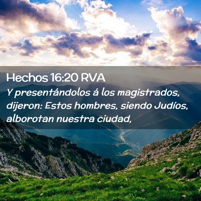 Picture 02 - Hechos 16:20 RVA - Y presentándolos á los magistrados, dijeron: - Bible Verse Picture