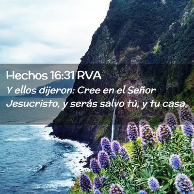Picture 02 - Hechos 16:31 RVA - Y ellos dijeron: Cree en el Señor Jesucristo, y - Bible Verse Picture