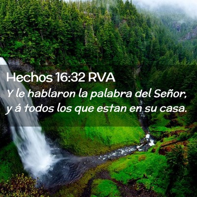 Picture 02 - Hechos 16:32 RVA - Y le hablaron la palabra del Señor, y á todos - Bible Verse Picture