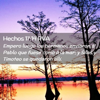 Picture 02 - Hechos 17:14 RVA - Empero luego los hermanos enviaron á Pablo que - Bible Verse Picture