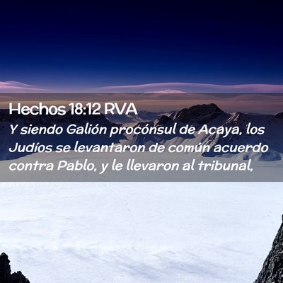 Picture 02 - Hechos 18:12 RVA - Y siendo Galión procónsul de Acaya, los Judíos - Bible Verse Picture