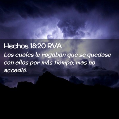 Picture 02 - Hechos 18:20 RVA - Los cuales le rogaban que se quedase con ellos - Bible Verse Picture