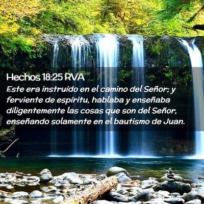 Picture 02 - Hechos 18:25 RVA - Este era instruído en el camino del Señor; y - Bible Verse Picture