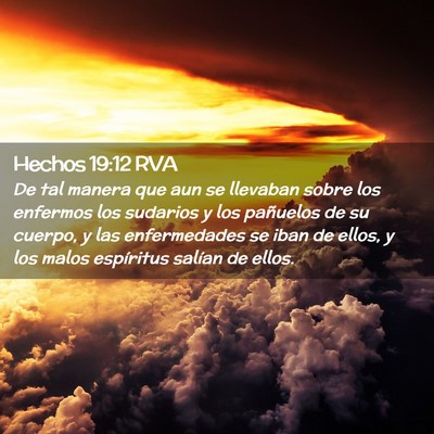 Picture 02 - Hechos 19:12 RVA - De tal manera que aun se llevaban sobre los - Bible Verse Picture