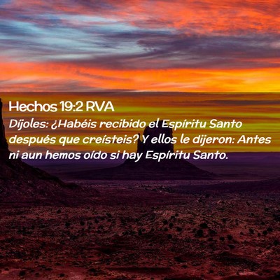 Picture 02 - Hechos 19:2 RVA - Díjoles: ¿Habéis recibido el Espíritu Santo - Bible Verse Picture