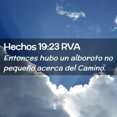 Picture 02 - Hechos 19:23 RVA - Entonces hubo un alboroto no pequeño acerca del - Bible Verse Picture