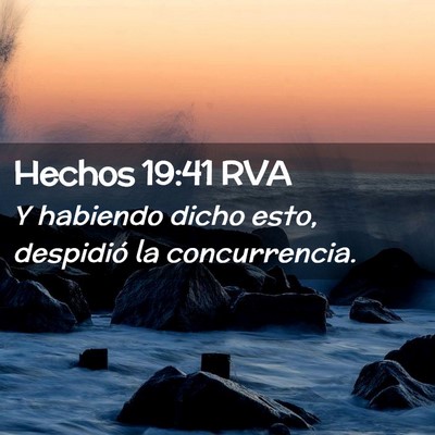 Picture 02 - Hechos 19:41 RVA - Y habiendo dicho esto, despidió la - Bible Verse Picture