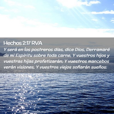 Picture 02 - Hechos 2:17 RVA - Y será en los postreros días, dice Dios, - Bible Verse Picture