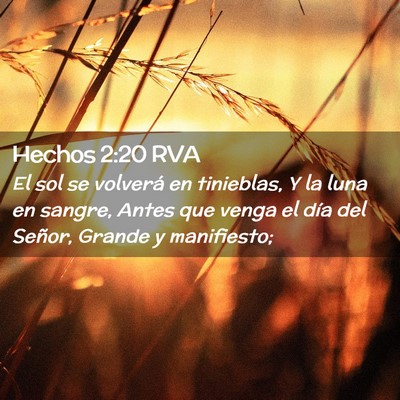 Picture 02 - Hechos 2:20 RVA - El sol se volverá en tinieblas, Y la luna en - Bible Verse Picture