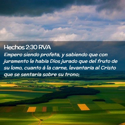 Picture 02 - Hechos 2:30 RVA - Empero siendo profeta, y sabiendo que con - Bible Verse Picture