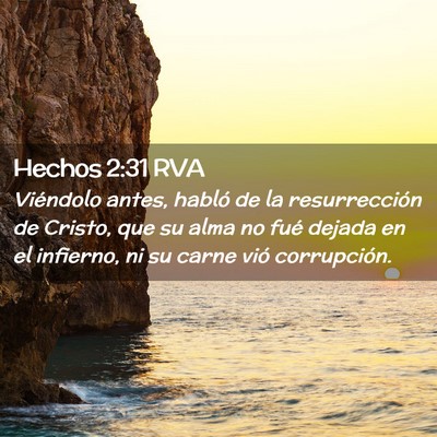 Picture 02 - Hechos 2:31 RVA - Viéndolo antes, habló de la resurrección de - Bible Verse Picture