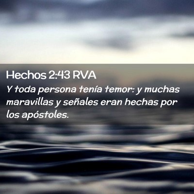 Picture 02 - Hechos 2:43 RVA - Y toda persona tenía temor: y muchas maravillas - Bible Verse Picture