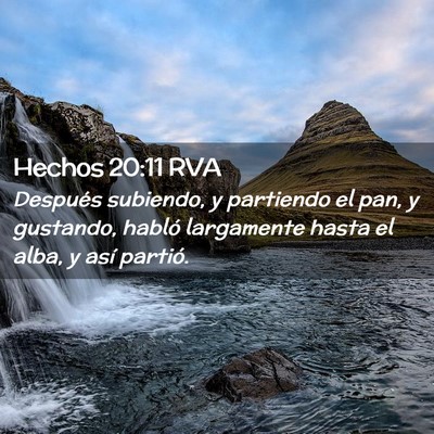Picture 02 - Hechos 20:11 RVA - Después subiendo, y partiendo el pan, y - Bible Verse Picture