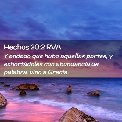 Picture 02 - Hechos 20:2 RVA - Y andado que hubo aquellas partes, y - Bible Verse Picture