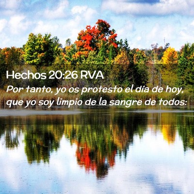 Picture 02 - Hechos 20:26 RVA - Por tanto, yo os protesto el día de hoy, que yo - Bible Verse Picture
